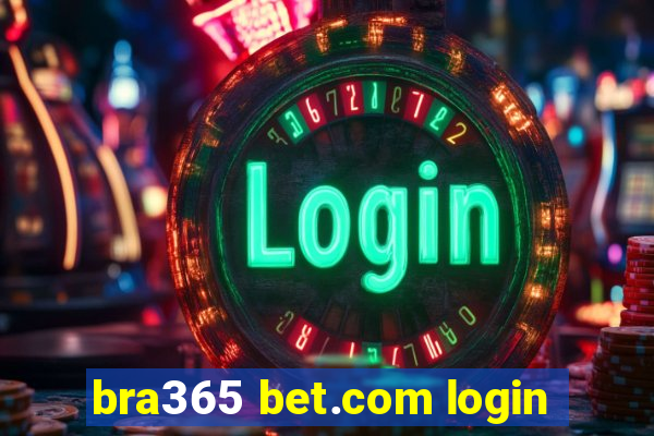 bra365 bet.com login